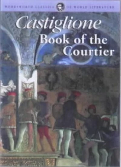 The Book of the Courtier (Wordsworth Classics of World Literatur - Image 1 of 1