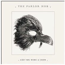 And You Were a Crow von the Parlor Mob | CD | Zustand sehr gut - Bild 1 von 2