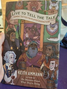 Live to Tell the Tale Combat Tactics for Player Characters Keith Ammann D&D TRPG - Picture 1 of 9