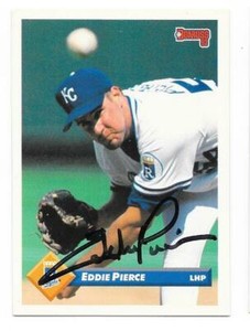 EDDIE PIERCE 1993 DONRUSS AUTOGRAPHED SIGNED # 147 ROYALS