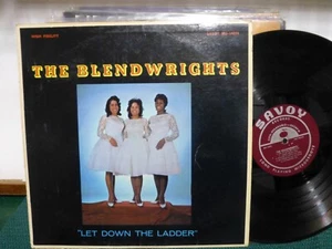 THE BLENDWRIGHTS LET DOWN THE LADDER. GOSPEL / SOUL SAVOY VG+ LP - Picture 1 of 2