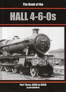 Irwell Press The Book of the Hall 4-6-0s Part 3 6900-6958 @ £15 inc post UK>