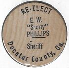 1976, Re-Elect E.W. "Shorty" Phillips Sheriff, Decatur Co. Georgia Wooden Nickel