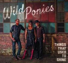 Wild Ponies Things That Used to Shine (CD) Album