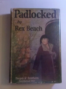 Rex Beach, Padlocked, first edition in jacket - Picture 1 of 1