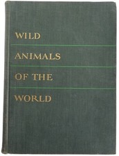 Wild Animals Of The World - Mary Baker William Bridges Vintage 1st Ed (1948 HC) 