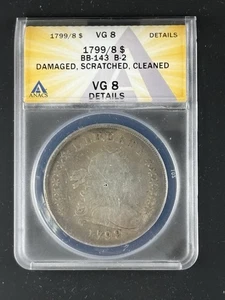1799/8 $1 Draped Bust, ANACS vg 8 details, BB-143 est 250-450 exist per PCGS - Picture 1 of 2