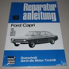 Reparaturanleitung Ford Capri 1300 1500 1700 2000 2300 2600 GT 1968 - 1973 NEU!
