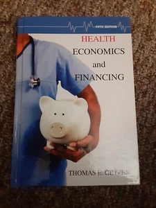 Health Economics and Financing - Hardcover By Getzen, Thomas E. - Picture 1 of 6
