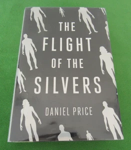 THE FLIGHT OF THE SILVERS BY DANIEL PRICE - 2014; HCDJ; EX-LIBRARY; #1 SILVERS - Picture 1 of 5