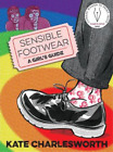 Kate Charlesworth Sensible Footwear: A Girl's Guide (Paperback)