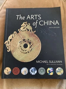 The Arts of China 6th Ed. by Michael Sullivan W/ Shelagh Vainker Softcover 2018 - Picture 1 of 12