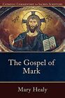 Gospel of Mark, The (Catholic Commentary on Sacred Scripture) By