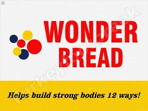 Wonder Bread " Helps Build strong Bodies 12 Ways " 9" x 12" Metal Sign - Picture 1 of 1