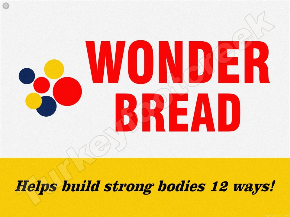 Wonder Bread " Helps Build strong Bodies 12 Ways " 9" x 12" Metal Sign - Image 1 of 1