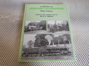 A History of Highland Locomotives by Peter Tatlow. Hardcover DJ. - Bild 1 von 6