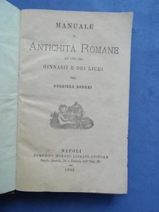 RUGGIERO BONGHI-MANUALE DI ANTICHITA' ROMANE-NAPOLI 1882 - Imagen 1 de 2