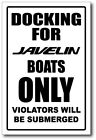 JAVELIN  - DOCKING ONLY SIGN   -alum, top quality