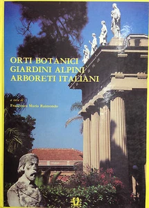 ORTI BOTANICI, GIARDINI, ALPINI, ARBORETI ITALIANI di F.Raimondo ed.Grifo 1990 - Imagen 1 de 1