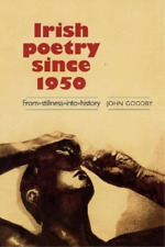 John Goodby Irish Poetry Since 1950 (Paperback)