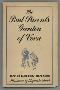 Vintage Humor Illustrated Nash Ogden BAD PARENTS GARDEN OF VERSE 1st/dj Poetry - Foto 1 di 8