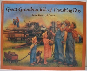 1992 GREAT-GRANDMA TELLS OF THRESHING DAY Verda Cross Signed 1st Ed. NF - Picture 1 of 14