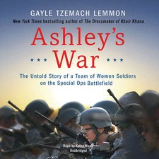 Ashley's War by Gayle Tzemach Lemmon 2015 Unabridged CD 9781504650076