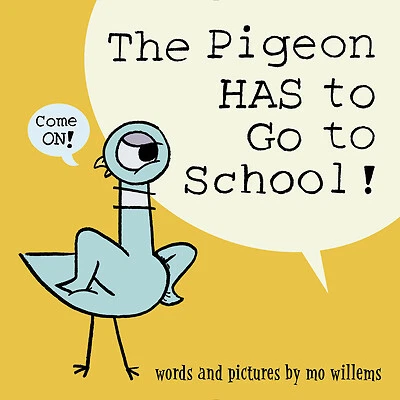 The Pigeon Has to Go to School! by Willems, Mo - Image 1 of 1