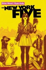 The New York Five by Brian Wood (2011, Trade Paperback)