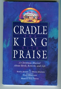 Cradle The King With Praise Christmas Christian Choir Song Book Camp Kirkland - Picture 1 of 1