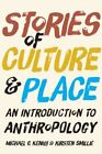 Stories of Culture and Place: An Introduction to Anthropology, Second Edition