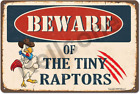 Beware of Tiny Raptors - 8x12 inches Metal Tin Sign Retro Vintage Funny Chick...