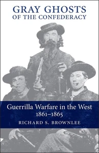 Graue Geister der Konföderation: Guerillakrieg im Westen, 1861-1865 von Rich - Bild 1 von 1