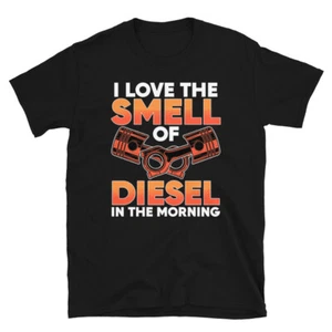 Truckdriver I Love the Smell of Diesel in the Morning T-shirt - Picture 1 of 3