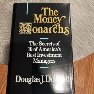 Money Monarchs : The Secrets of Today's Ten Best Investment Managers by Douglas - Imagen 1 de 5