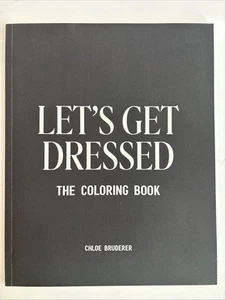 Let's Get Dressed Malbuch für Erwachsene Chloe Bruderer 2021 Shop Sobriquet - Bild 1 von 8