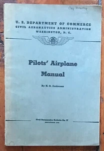 "PILOT'S AIRPLANE MANUAL" 1940 CIVIL AERONAUTICS ADMIN. PB VG MANY ILLUST. - Picture 1 of 2