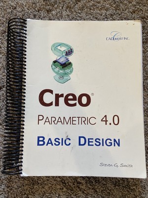 Creo Parametric 4.0 Basic Design by Stephen G...