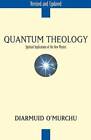 Quantum Theology: Spiritual Implications of the New Physics - Paperback - GOOD