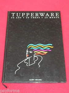 Livre de cuisine Tupperware / 30 ans - 30 chefs - 30 menus / Gastronomique !!! - Picture 1 of 1