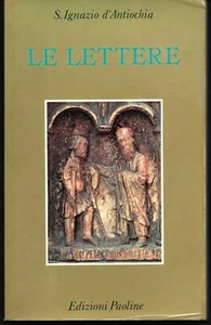 Le lettere. S. Ignazio d' Antiochia. Edizioni Paoline 1980. Collana Letture n. 8 - Picture 1 of 1
