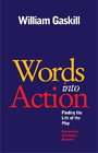 William Gaskill Words Into Action (Paperback)