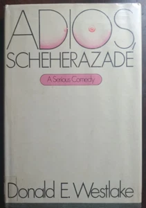 Adios Scheherazade by Donald E. Westlake  Hardcover / DJ  Very Good   1st Edit. - Picture 1 of 6
