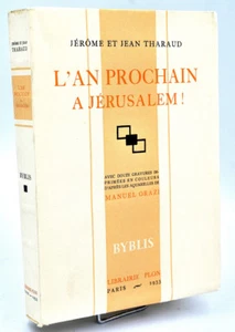 Israel, J. & J. Tharaud : L'AN PROCHAIN A JERUSALEM. ill. Manuel Orazi - 1933 - Picture 1 of 5