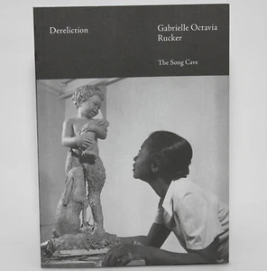 DERELICTION Gabrielle Octavia Rucker - Song Cave 2022 1st Printing TPB Poetry - Picture 1 of 5