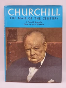 Churchill ~ The Man Of The Century ~ 1965 edited by Neil Ferrier ~ Doubleday - Picture 1 of 22