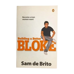 Building a Better Bloke by Samm de Brito - Picture 1 of 3