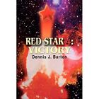 Red Star 4: Victory - Paperback NEW Dennis J. Barto June 2004