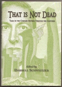 DARRELL SCHWEITZER ed. THAT IS NOT DEAD. Cthulhu! Joshi, Langan, Pugmire, SIGNED - Imagen 1 de 1