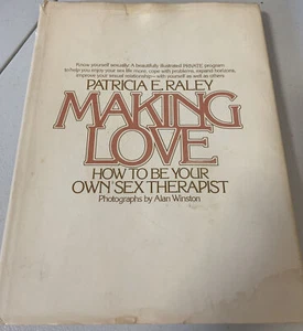 Making Love How To Be Your Own Sex Therapist Patricia E Raley 1976 - Picture 1 of 3